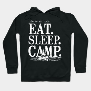 Life Is Simple - Eat Sleep Camp Hoodie